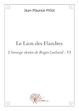  Le lion des flandres: L\'étrange destin de Roger Lachaud - VI