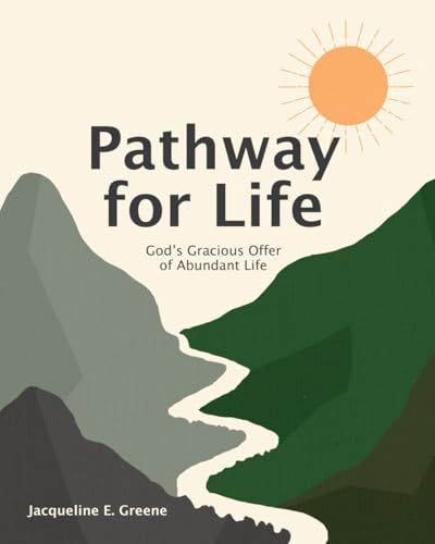 Pathway for Life: God's Gracious Gift of Abundant Life
