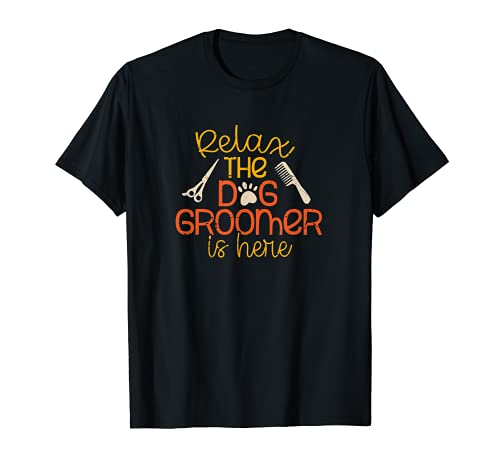 Dog Groomer Is Here Pet Care Puppy Grooming T-Shirt, Black