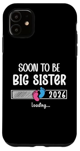 Soon to Be Sister 2026 Promoted to Big Sister Again Loading Carcasa para iPhone 11