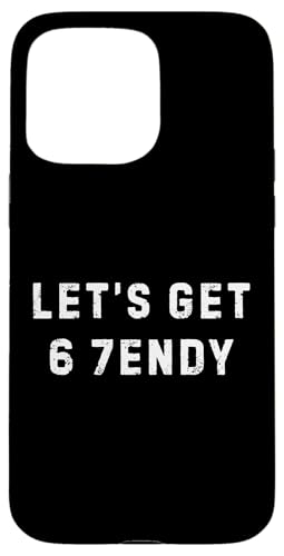 67 Let's Get Sendy - 6 7endy Funny Meme Coque pour iPhone 15 Pro Max