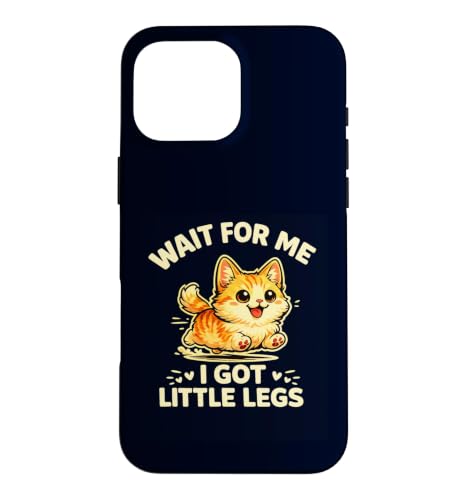 Wait For Me I Got Little Legs�t�@�j�[�}���`�L���L�̎����� �X�}�z�P�[�X iPhone 16 Pro Max �p