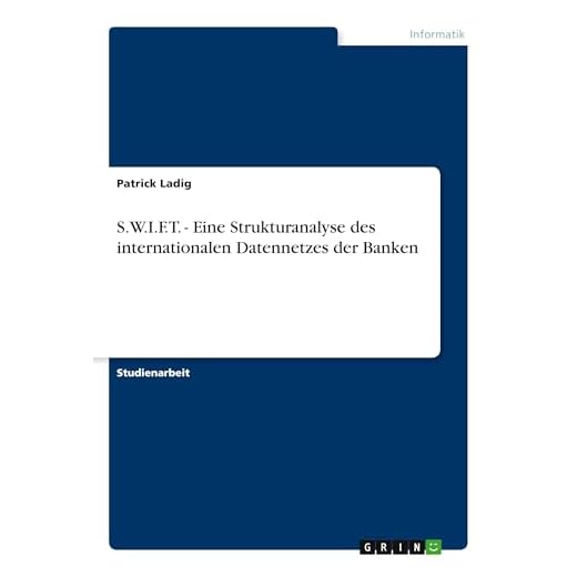 S.W.I.F.T. - Eine Strukturanalyse des internationalen Datennetzes der Banken