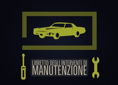 LIBRETTO DEGLI INTERVENTI DI MANUTENZIONE: Il diario di bordo del tuo veicolo