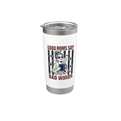 Good Moms Say Bad Words Alarm Clock Good Moms Say Bad Words Alarm Clock Stainless Steel Insulated Tumbler product image
