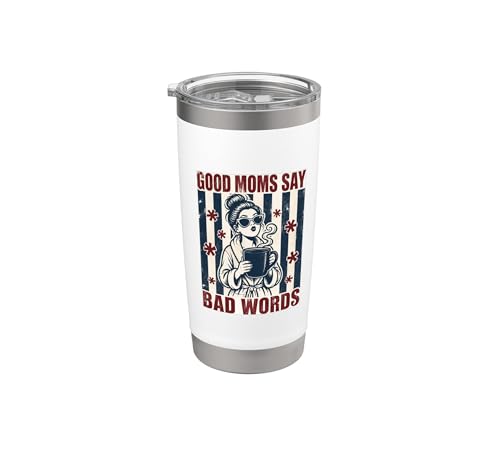 Good Moms Say Bad Words Alarm Clock Stainless Steel Insulated Tumbler