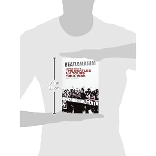 Beatlemania!: The Real Story of the Beatles UK Tours: 1963-1965 - Les Beatles, Paul McCartney, John Lennon, RIngo Starr, George Harrison Beatlemania!: The Real Story of the Beatles UK Tours: 1963-1965 – Image 3