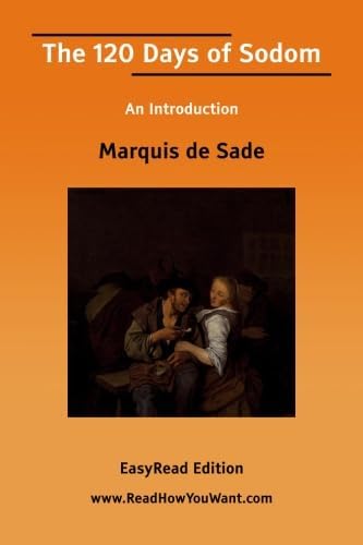 The 120 Days of Sodom An Introduction [EasyRead Edition] Paperback – Large Print, December 1, 2006