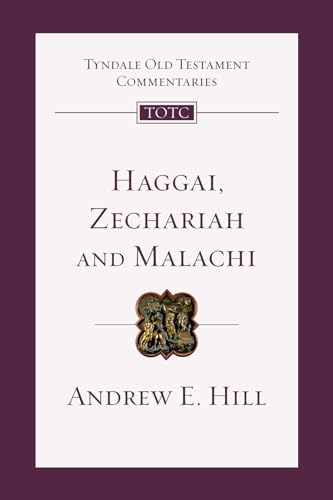Haggai, Zechariah, Malachi: An Introduction and Commentary (Volume 28) (Tyndale Old Testament Commentaries)