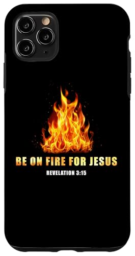 Revelation 3:15 Be on Fire for Jesus ? Christian Revival X}zP[X iPhone 11 Pro Max p