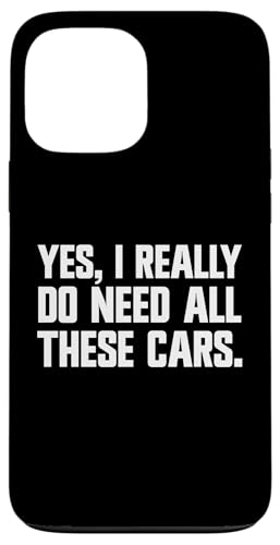 Yes I Really Do Need All These Cars �ʔ����J�[�S���J�j�b�N �X�}�z�P�[�X iPhone 13 Pro Max �p