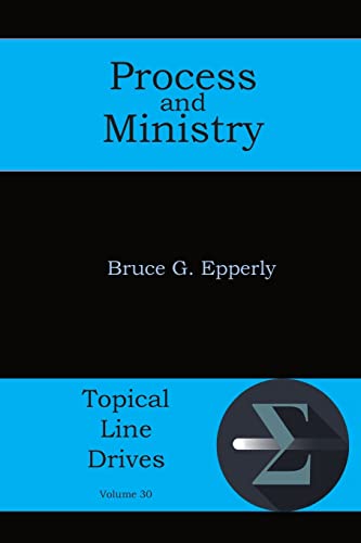 Process and Ministry (Topical Line Drives)