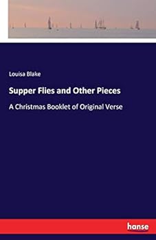 Paperback Supper Flies and Other Pieces: A Christmas Booklet of Original Verse Book