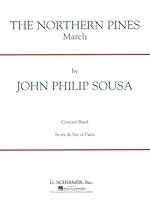 JOHN PHILIP SOUSA: THE NORTHERN PINES (SCORE/PARTS) 0793529700 Book Cover