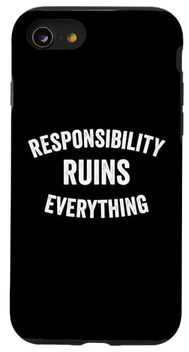 Sarcasm Responsibility Ruins Everything Funny �����Y �X�}�z�P�[�X iPhone SE (2020) / 7 / 8 �p