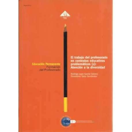 El Trabajo del Profesorado en Contextos Educativos Problematicos