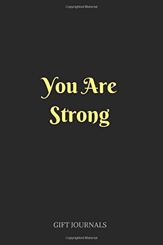 You Are Strong: 6 x 9 inches, Lined Composition Journal, Gift Journals