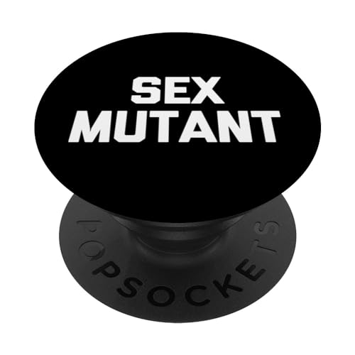 Funny Sayings & Funny Designs - Cell phone grip - Black - Sex Mutant - Humour - Interchangeable - PopSocket - Plastique - Adhesive - prise de téléphone - Téléphone portable