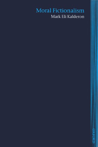 Moral Fictionalism (Lines of Thought) (English Edition) Moral Fictionalism (Lines of Thought) (English Edition)