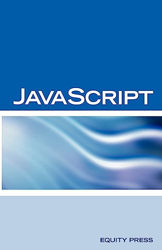 JavaScript Interview Questions, Answers, and Explanations: JavaScript Certification Review