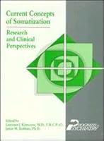 Current Concepts of Somatization: Research and Clinical Perspectives (Progress in Psychiatry) 0880481986 Book Cover