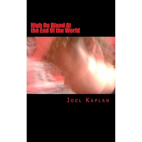 High On Blood At the End of the World Audiolibro Por Joel Kaplan arte de portada