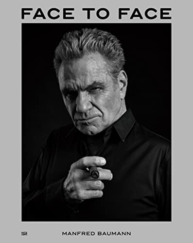 Preisvergleich Produktbild Manfred Baumann: Face to Face (Fotografie)