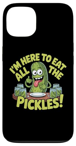 I'm Here to Eat All the Pickles sNXW[ Hʗp X}zP[X iPhone 13 p