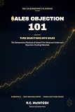 SALES OBJECTION 101: TURN OBJECTIONS INTO SALES (Modern Automotive Sales) (English Edition)