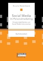 Social Media im Personalmarketing: Einsatzmöglichkeiten von Social Media Instrumenten 3958204627 Book Cover