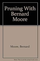 Pruning With Bernard Moore 0889560994 Book Cover