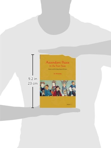 Ascendant Peace in the Four Seas: Drama and the Qing Imperial Court