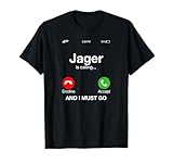 Alcohol - Jager is calling and i must go T-Shirt