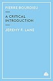 Pierre Bourdieu: A Critical Introduction (Modern European Thinkers)