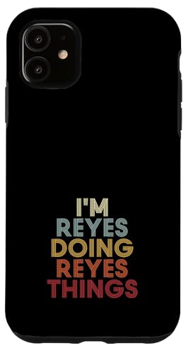 Reyes Name Reyes Personalized Name First Given �X�}�z�P�[�X iPhone 11 �p