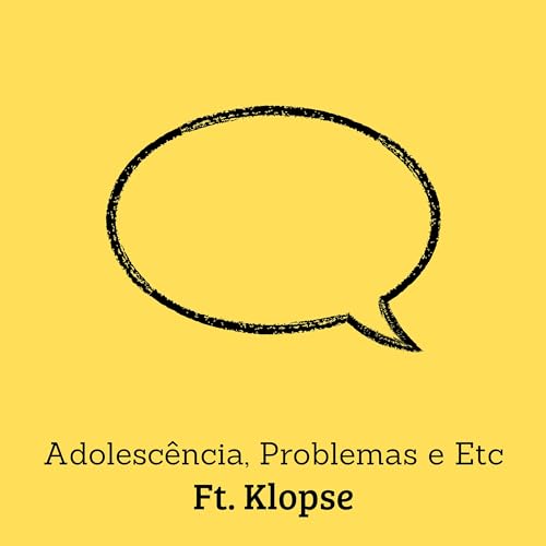 Page de couverture de Adolescência, Problemas e Etc Ft. Klopse