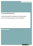 Abweichendes Verhalten im Lebenslauf. Eine Untersuchung an roten Ampeln