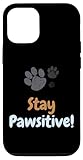 iPhone 15 Pro Stay Pawsitive Cute Pet Dog Lover Vintage Vet Veterinarian Case