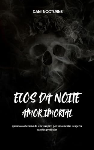 Ecos da Noite Amor imortal