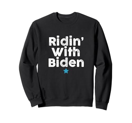 Ridin' with Biden Sweatshirt