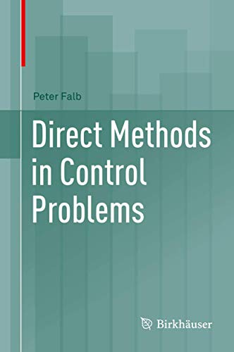 Direct Methods in Control Problems (Systems & Control: Foundations & Applications) view 2