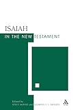 Isaiah in the New Testament: The New Testament and the Scriptures of Israel