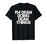 Sarcastic Birthday Name Text Joke Lover T-Shirts Unisex-Adults Kids Funny Idea T-Shirt Black Small Classic Fit Crew Neck Short Sleeve I'm Dean Doing Dean Things