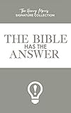  The Bible Has the Answer (Henry Morris Signature Collection)