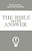 Bible Has the Answer, The (The Henry Morris Signature Collection)
