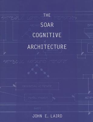 [ The Soar Cognitive Architecture [ THE SOAR COGNITIVE ARCHITECTURE BY ...