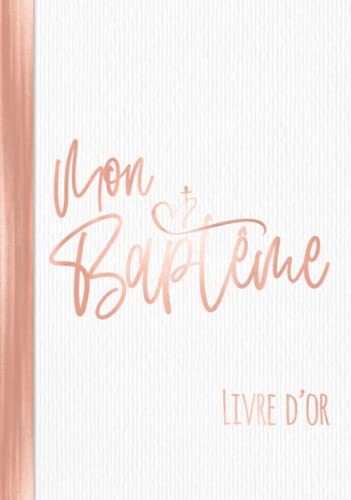 Mon baptême Livre d'or: Vintage Ivoire Or Rose I Félicitations et Jolis Souvenirs I Liste de Cadeaux I Decoration Fille I Pour les félicitations écrites I Idée cadeau pour le filleul