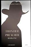 Frontier Preacher: Book 1