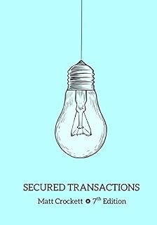 Secured Transactions: 7th Edition