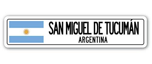Yelenasign San Miguel De Tucumen, Argentina Aluminum Street Sign Argentinian Flag City Coun Street Metal Tin Sign 4X16 Inches